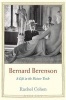 Bernard Berenson - A Life in the Picture Trade (Hardcover) - Rachel Cohen Photo