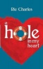 A Hole in My Heart (Paperback) - Rie Charles Photo