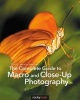 The Complete Guide to Macro and Close-Up Photography (Paperback) - Cyrill Harnischmacher Photo