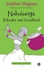 Nokulunga, Moeder Van Goedheid, Boek 4 (Afrikaans, Paperback) - Sindiwe Magona Photo