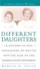 Different Daughters - A History of the Daughters of Bilitis and the Rise of the Lesbian Rights Movement (Paperback) - Marcia M Gallo Photo