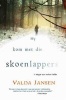 Hy kom met die Skoenlappers (Afrikaans, Paperback) - Valda Jansen Photo