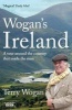 Wogan's Ireland - A Tour Around the Country That Made the Man (Paperback) - Terry Wogan Photo