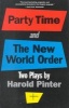 Party Time ; and, the New World Order - Two Plays (Paperback, Reissue) - Harold Pinter Photo