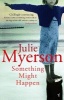 Something Might Happen (Paperback, New ed) - Julie Myerson Photo