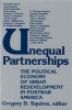 Unequal Partnerships - Political Economy of Urban Redevelopment in Postwar America (Paperback) - Gregory D Squires Photo