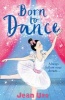 Born to Dance (Dance Trilogy, Book 1) (Paperback) - Jean Ure Photo