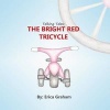 Talking Tales - The Bright Red Tricycle (Paperback) - Erica Graham Photo