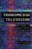 Transmedia Television - New Trends in Network Serial Production (Paperback, New) - MJ Clarke Photo