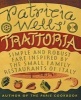 ' Trattoria - Simple and Robust Fare Inspired by the Small Family Restaurants of Italy (Hardcover, 1st William Morrow pbk. ed) - Patricia Wells Photo