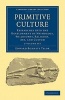 Primitive Culture 2 Volume Set - Researches into the Development of Mythology, Philosophy, Religion, Art, and Custom (Paperback) - Edward Burnett Tylor Photo