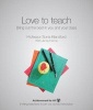 Love to Teach - Bring Out the Best in You and Your Class (Paperback) - Sonia Blandford Photo