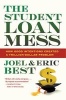 The Student Loan Mess - How Good Intentions Created a Trillion-Dollar Problem (Paperback) - Joel Best Photo