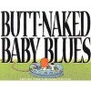 Butt Naked Baby Blues - A Baby Blues Treasury (Paperback, Original) - Rick Kirkman Photo