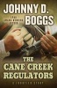 The Cane Creek Regulators - A Frontier Story (Hardcover) - Johnny D Boggs Photo