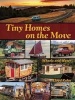 Tiny Homes on the Move - Wind and Water (Paperback) - Lloyd Kahn Photo