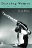 Dancing Women - Female Bodies Onstage (Paperback) - Sally Banes Photo