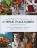 's Simple Pleasures - Healthy Seasonal Cooking and Easy Entertaining (Hardcover) - Cornelia Guest Photo