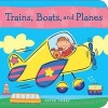 Trains, Boats, and Planes (Board book) - Peter Curry Photo