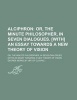 Alciphron; Or, the Minute Philosopher, in Seven Dialogues. [With] an Essay Towards a New Theory of Vision. Or, the Minute Philosopher, in Seven Dialogues. [With] an Essay Towards a New Theory of Vision (Paperback) - George Berkeley Photo