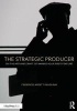 The Strategic Producer - On the Art and Craft of Making Your First Feature (Paperback) - Federico Muchnik Photo