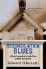 Reconciliation Blues - A Black Evangelical's Inside View of White Christianity (Paperback) - Edward Gilbreath Photo