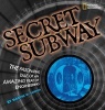 Secret Subway - The Fascinating Tale of an Amazing Feat of Engineering (Hardcover) - Martin W Sandler Photo