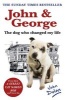 John and George - The Dog Who Changed My Life (Paperback) - John Dolan Photo