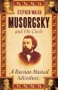 Musorgsky and His Circle - A Russian Musical Adventure (Hardcover, Main) - Stephen Walsh Photo