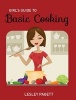 Girl's Guide to Basic Cooking (Paperback) - Lesley Pagett Photo