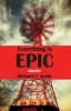 Everything Is Epic - Stories (Paperback) - Michael C Keith Photo