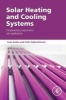 Solar Heating and Cooling Systems - Fundamentals, Experiments and Applications (Paperback) - Ioan Sarbu Photo