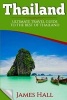 Thailand - Ultimate Travel Guide to the Best of Thailand. the True Travel Guide with Photos from a True Traveler. All You Need to Know for the Best Experience on Your Travel to Thailand. (Paperback) - James Hall Photo