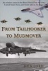 From Tailhooker to Mudmover - An Aviation Career in the Royal Naval Fleet Air Arm, United States Navy, and South African Air Force (Paperback) - Dick Lord Photo