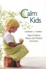 Calm Kids - Help Children Relax with Mindful Activities (Paperback) - Lorraine Murray Photo