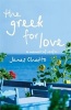 The Greek for Love - Life, Love and Loss in Corfu (Paperback) - James Chatto Photo