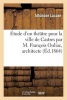 Etude D'Un Theatre Pour La Ville de Castres Par M. Francois Ouliac, Architecte (French, Paperback) - Lacaze A Photo