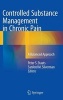 Controlled Substance Management in Chronic Pain - A Balanced Approach (Hardcover, 1st Ed. 2016) - Peter S Staats Photo