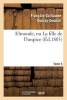 Elmonde, Ou La Fille de L'Hospice. T. 5 (French, Paperback) - Francois Guillaume Ducray Duminil Photo