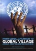 From Global Apartheid to Global Village - Africa and the United Nations (Hardcover) - Adekeye Adebajo Photo