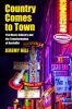 Country Comes to Town - The Music Industry and the Transformation of Nashville (Paperback) - Jeremy Hill Photo