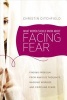 What Women Should Know about Facing Fear - Finding Freedom from Anxious Thoughts, Nagging Worries, and Crippling Fears (Paperback) - Christin Ditchfield Photo