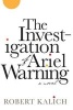 The Investigation of Ariel Warning (Hardcover) - Robert Allen Kalich Photo