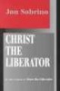 Christ the Liberator - A View from the Victims (Paperback) - Jon Sobrino Photo