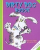 Dirty Dog Boogie (Paperback) - Loris Lesynski Photo