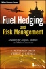 Fuel Hedging and Risk Management - Strategies for Airlines, Shippers and Other Consumers (Hardcover) - S Mohamed Dafir Photo