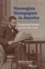 Norwegian Newspapers in America - Connecting Norway and the New Land (Paperback, New) - Odd S Lovoll Photo