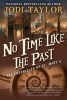 No Time Like the Past - The Chronicles of St. Mary's Book Five (Paperback) - Jodi Taylor Photo