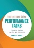 Designing and Using Performance Tasks - Enhancing Student Learning and Assessment (Paperback) - Tracey K Shiel Photo