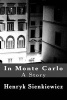 In Monte Carlo - A Story (Paperback) - Henryk Sienkiewicz Photo